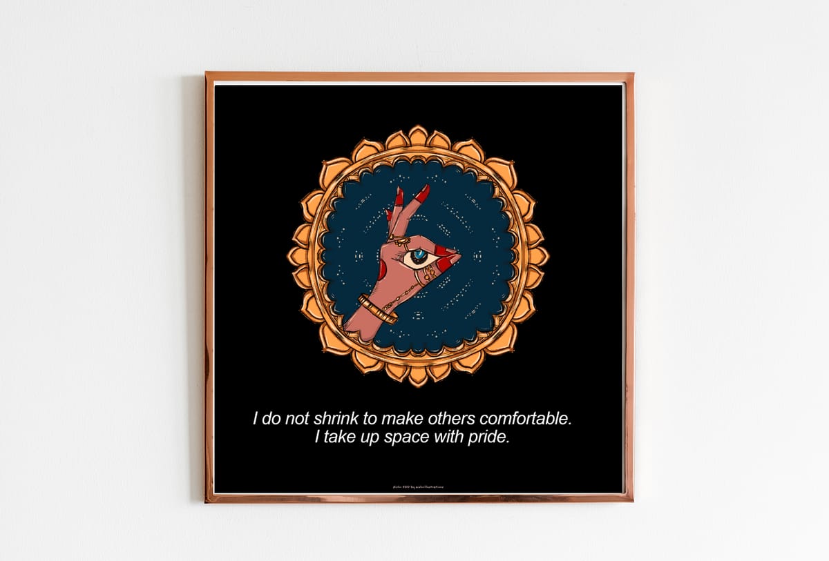 I do not shrink to make others comfortable. I take up space with pride. Aishr 500 – Drop 5/500 - image 2
