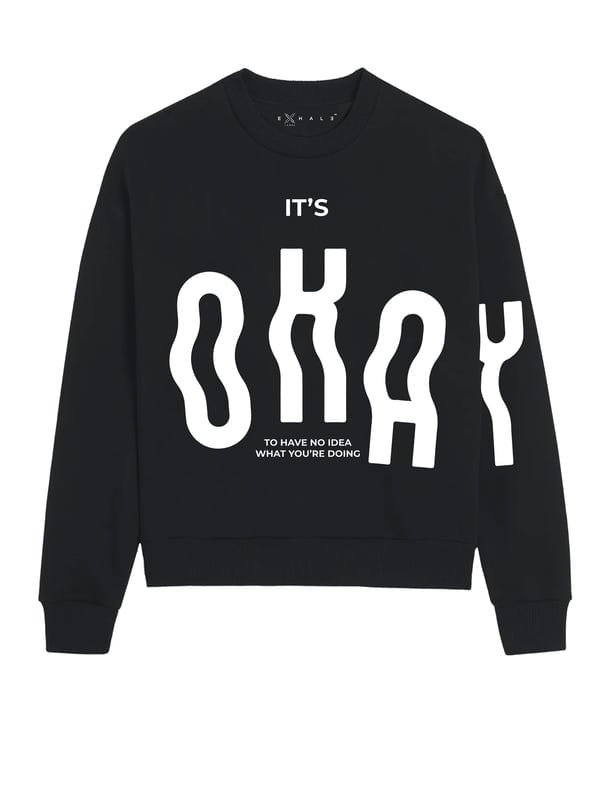 Exhale Label — The It's Okay • Sweatshirt