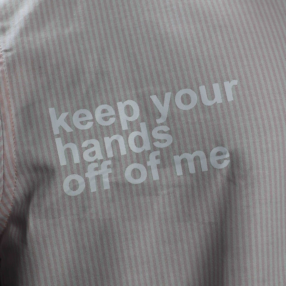 Keep Your Hands Off Me Shirt - image 4