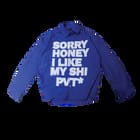 Sorry Honey I Like My Shi PVT Shirt view 1