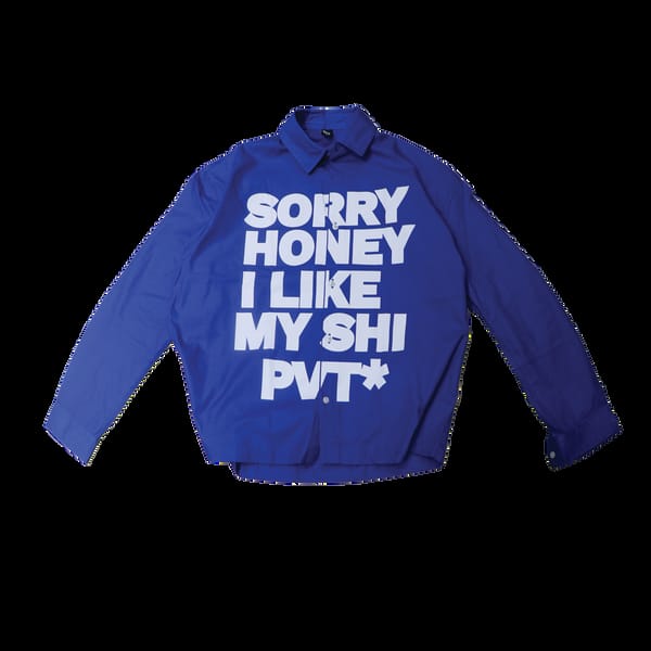 PVT LTD — Sorry Honey I Like My Shi PVT Shirt