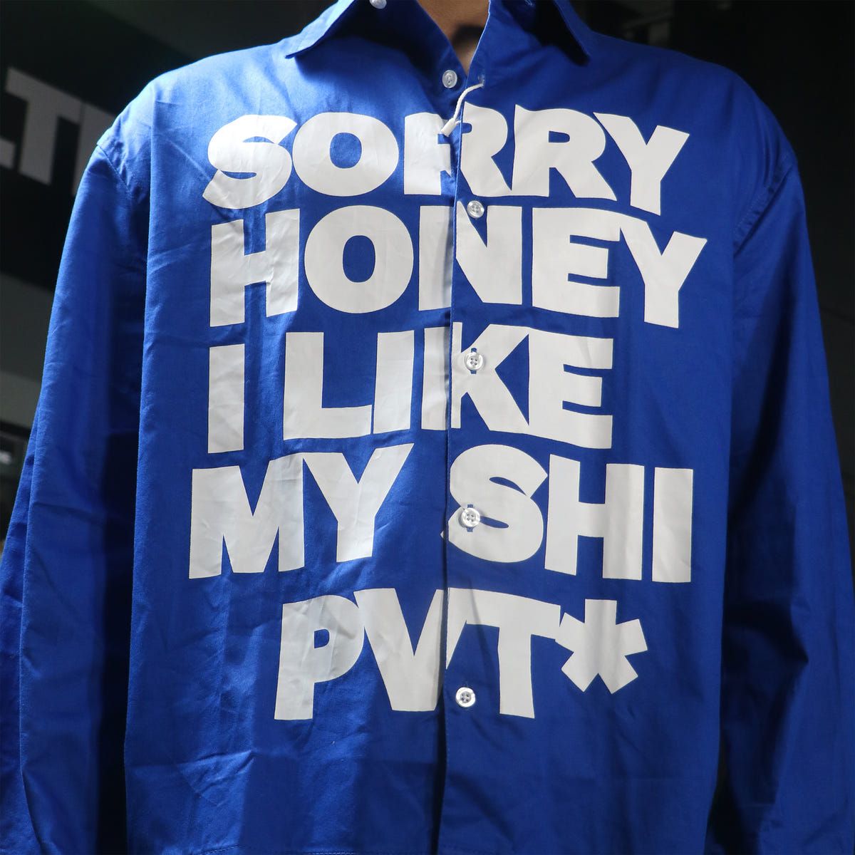 Sorry Honey I Like My Shi PVT Shirt - image 6